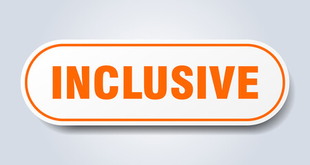 inclusive sign. rounded isolated button. white sticker