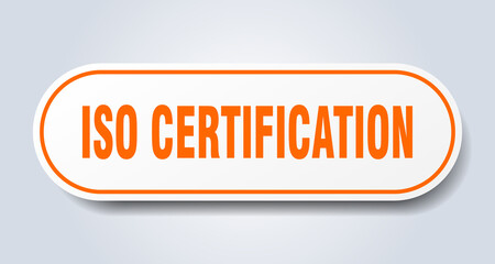 iso certification sign. rounded isolated button. white sticker