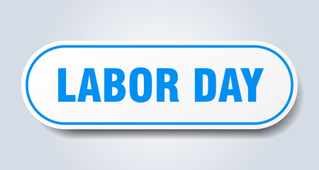 labor day sign. rounded isolated button. white sticker