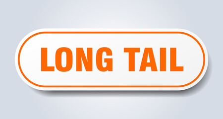long tail sign. rounded isolated button. white sticker