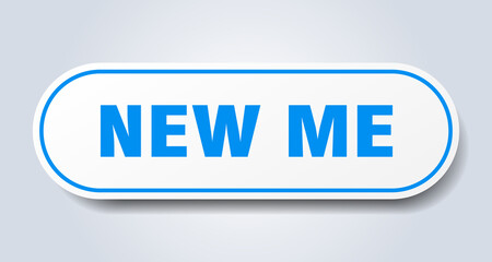 new me sign. rounded isolated button. white sticker