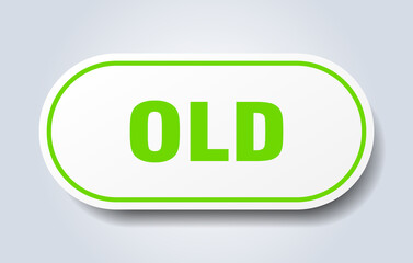 old sign. rounded isolated button. white sticker