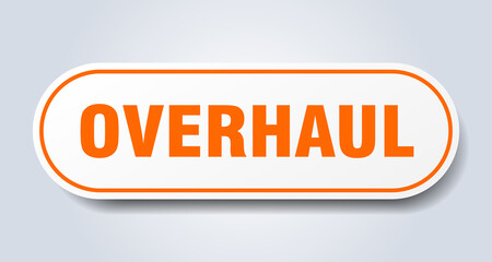 overhaul sign. rounded isolated button. white sticker