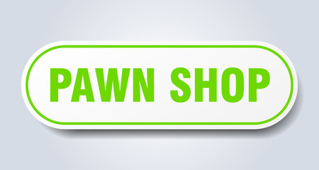 pawn shop sign. rounded isolated button. white sticker