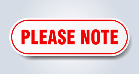 please note sign. rounded isolated button. white sticker