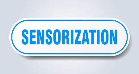sensorization sign. rounded isolated button. white sticker