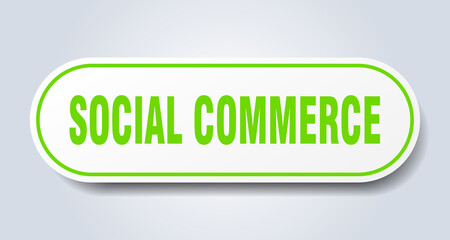 social commerce sign. rounded isolated button. white sticker