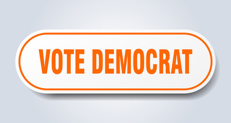 vote democrat sign. rounded isolated button. white sticker