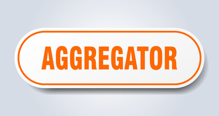 aggregator sign. rounded isolated button. white sticker