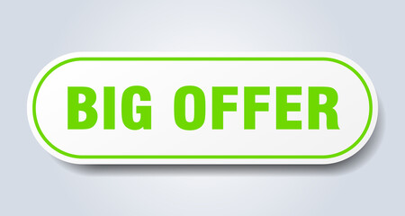 big offer sign. rounded isolated button. white sticker