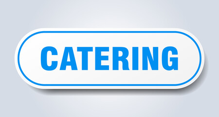 catering sign. rounded isolated button. white sticker