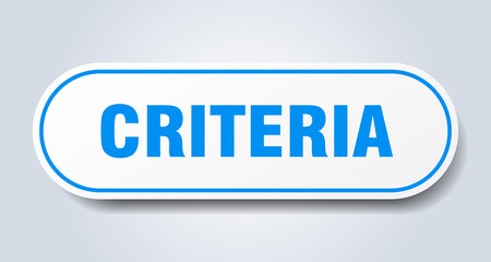 criteria sign. rounded isolated button. white sticker