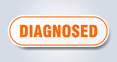 diagnosed sign. rounded isolated button. white sticker