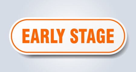 early stage sign. rounded isolated button. white sticker