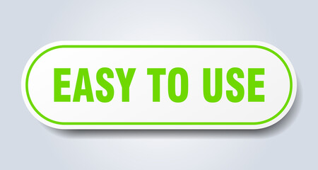 easy to use sign. rounded isolated button. white sticker
