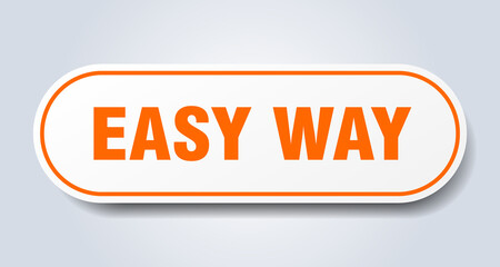 easy way sign. rounded isolated button. white sticker
