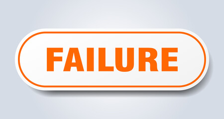 failure sign. rounded isolated button. white sticker