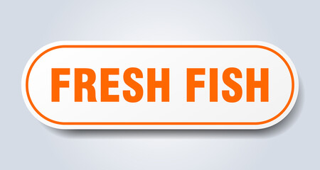 fresh fish sign. rounded isolated button. white sticker