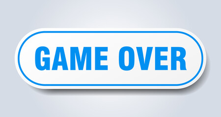 game over sign. rounded isolated button. white sticker
