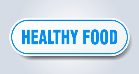 healthy food sign. rounded isolated button. white sticker