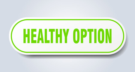 healthy option sign. rounded isolated button. white sticker