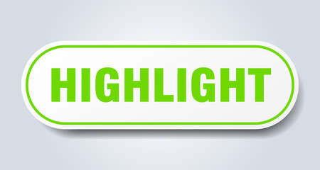 highlight sign. rounded isolated button. white sticker