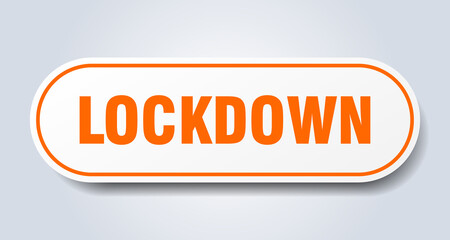 lockdown sign. rounded isolated button. white sticker