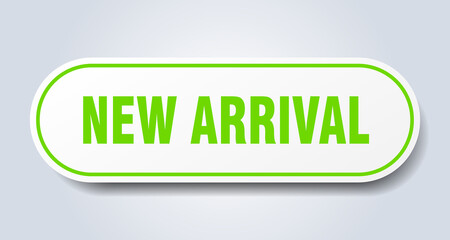 new arrival sign. rounded isolated button. white sticker