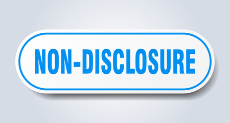 non-disclosure sign. rounded isolated button. white sticker