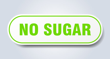 no sugar sign. rounded isolated button. white sticker