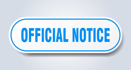 official notice sign. rounded isolated button. white sticker