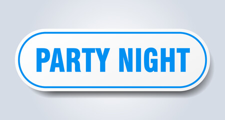 party night sign. rounded isolated button. white sticker