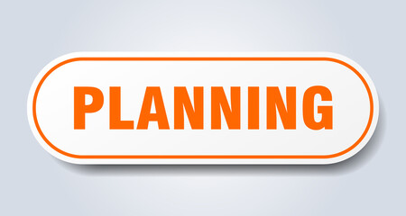 planning sign. rounded isolated button. white sticker