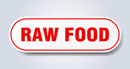 raw food sign. rounded isolated button. white sticker