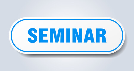 seminar sign. rounded isolated button. white sticker