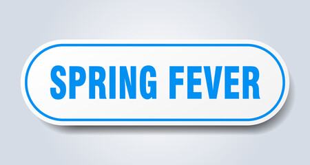 spring fever sign. rounded isolated button. white sticker