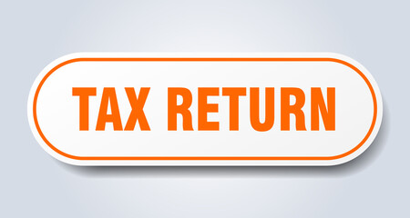 tax return sign. rounded isolated button. white sticker
