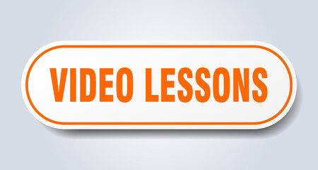 video lessons sign. rounded isolated button. white sticker