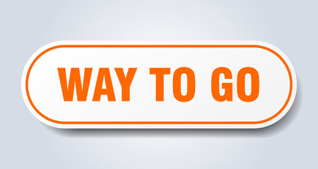 way to go sign. rounded isolated button. white sticker