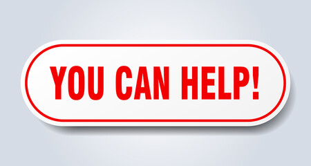 you can help sign. rounded isolated button. white sticker