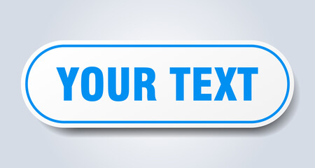 your text sign. rounded isolated button. white sticker