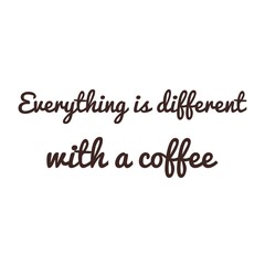 Quote illustration about coffee