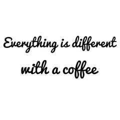 Quote illustration about coffee