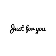 ''Just for you'' quote illustration