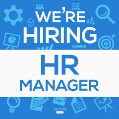 creative text Design (we are hiring HR Manager),written in English language, vector illustration.