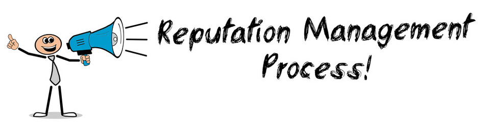 Reputation Management Process!