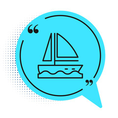 Black line Yacht sailboat or sailing ship icon isolated on white background. Sail boat marine cruise travel. Blue speech bubble symbol. Vector.
