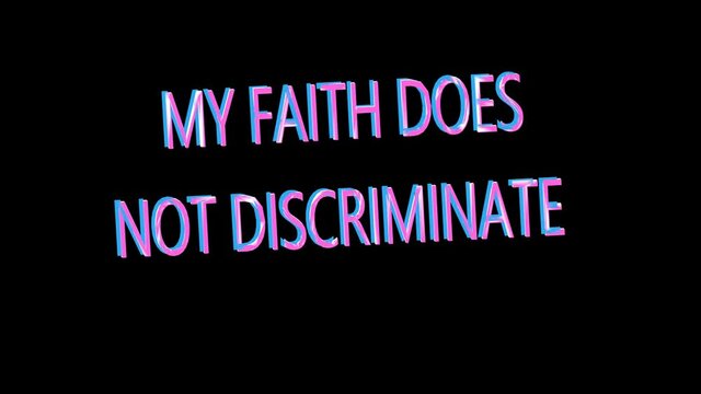 My faith does not discriminate - a slogan. Man supports discriminated minority sexual, gender, ethnic groups. 3d render