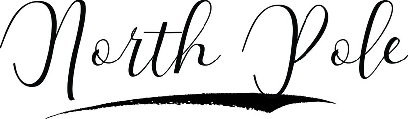 Obraz premium North Pole Cursive Calligraphy Black Color Text On White Background