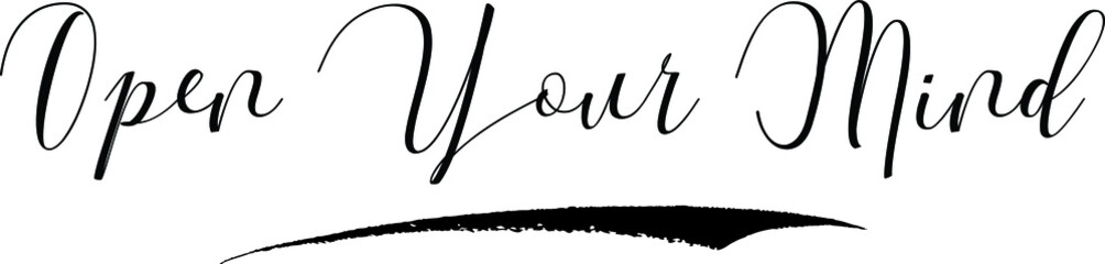 Open Your Mind Calligraphy White Color Text On Black Background